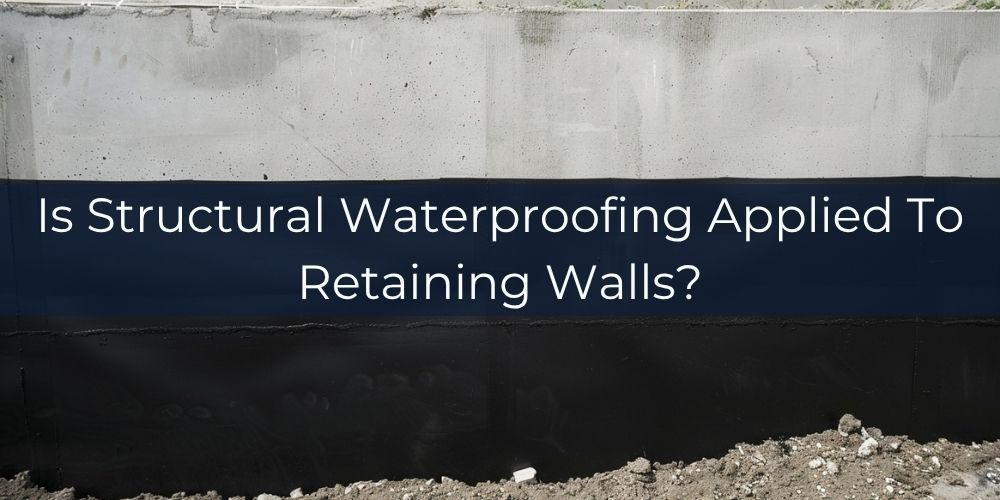 blog/is-structural-waterproofing-applied-to-retaining-walls.jpg
