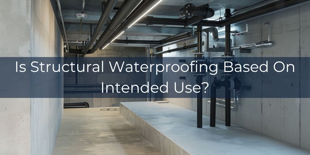 blog/is-structural-waterproofing-based-on-intended-use.jpg