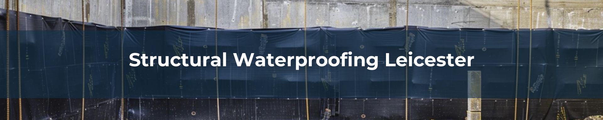 structural waterproofing Leicester