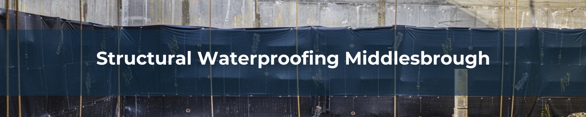 structural waterproofing Middlesbrough