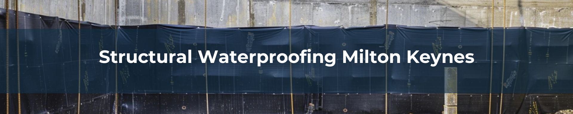 structural waterproofing Milton Keynes
