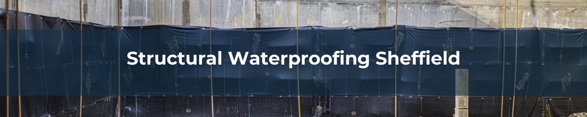 structural waterproofing Sheffield